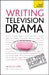 Writing Television Drama: Get Your Scripts Commissioned by Nicholas Gibbs