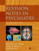 Revision Notes in Psychiatry by Basant Puri
