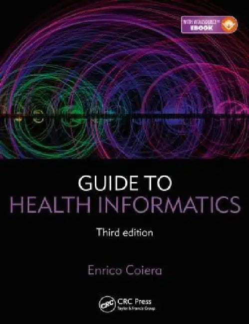 Guide to Health Informatics by Enrico Coiera