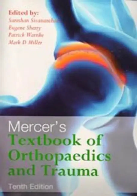 Mercer's Textbook Of Orthopaedics And Trauma by Sivananthan