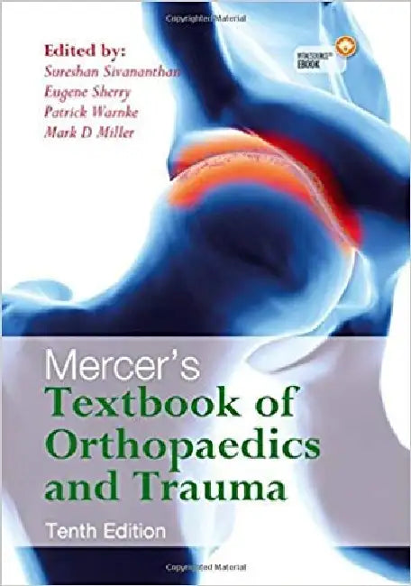 Mercer's Textbook Of Orthopaedics And Trauma by Sivananthan