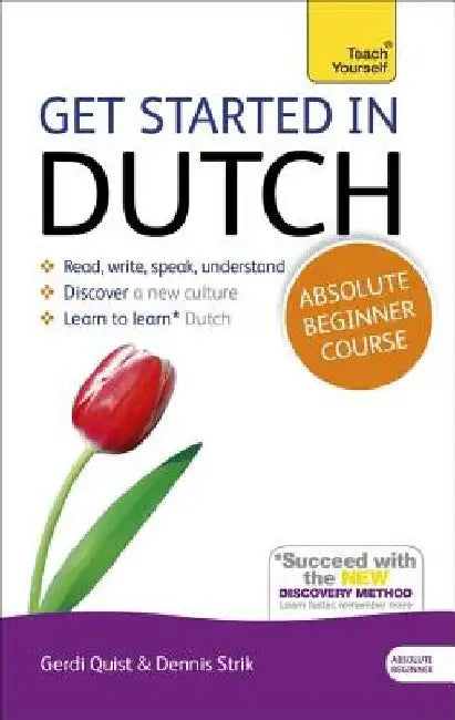 Get Started in Dutch Absolute Beginner Course: The Essential Introduction to Reading, Writing, Speaking and Understanding a New Language by Gerdi Quist