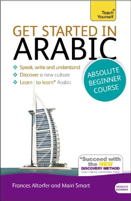 Get Started in Arabic Absolute Beginner Course by Frances Altorfer
