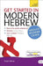 Get Started in Modern Hebrew Absolute Beginner Course: The Essential Introduction to Reading, Writing, Speaking and Understanding a New Language by Shula Gilboa