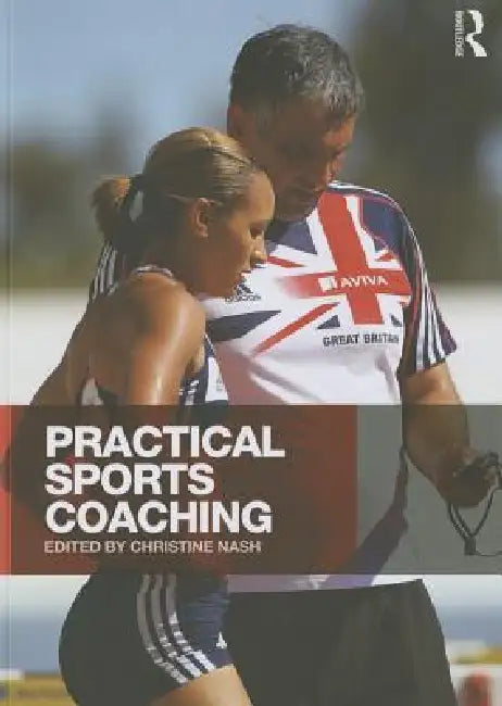 Practical Sports Coaching by Christine Nash