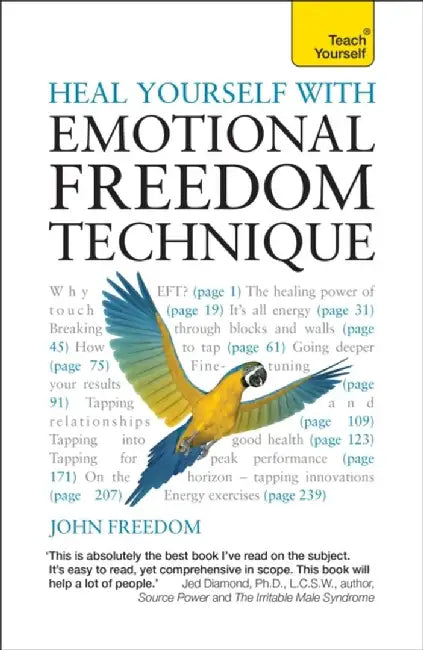 Heal Yourself with Emotional Freedom Technique by John Freedom