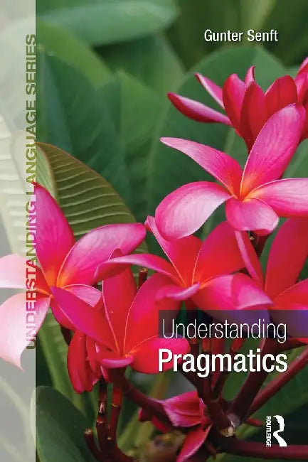Understanding Pragmatics by Gunter Senft