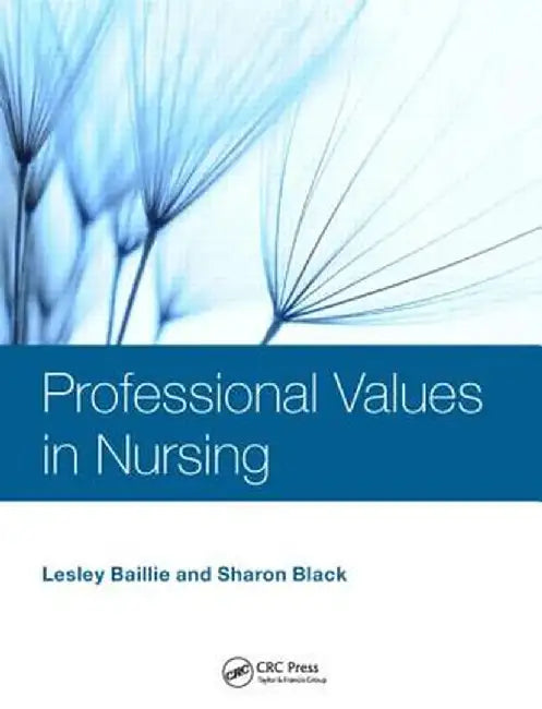 Professional Values in Nursing by Lesley Baillie