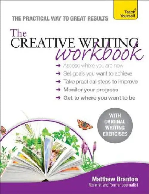 The Creative Writing Workbook by Matthew Branton