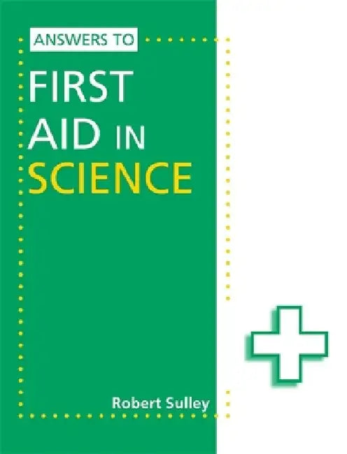 Answers to First Aid in Science by Robert Sulley