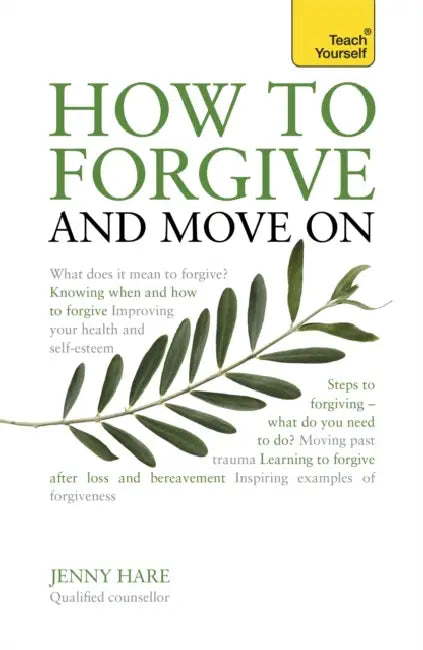 How to Forgive and Move on by Jenny Hare