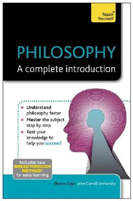 Philosophy: A Complete Introduction by Sharon Kaye