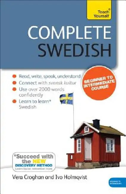 Complete Swedish Beginner to Intermediate Course: Learn to Read, Write, Speak and Understand a New Language with Teach Yourself by Anneli Haake