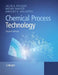 Chemical Process Technology by Jacob A. Moulijn
