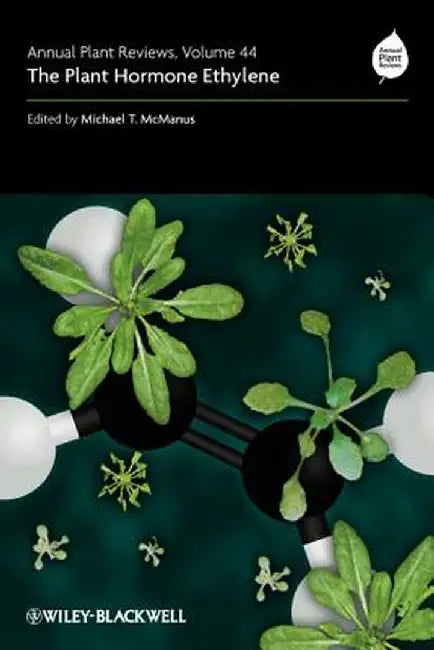 Annual Plant Reviews, The Plant Hormone Ethylene by Michael T. McManus