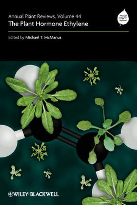 Annual Plant Reviews, The Plant Hormone Ethylene by Michael T. McManus