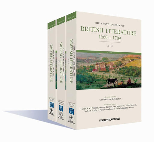 The Encyclopedia Of British Literature 1660 - 1789 by Gary Day, Jack Lynch