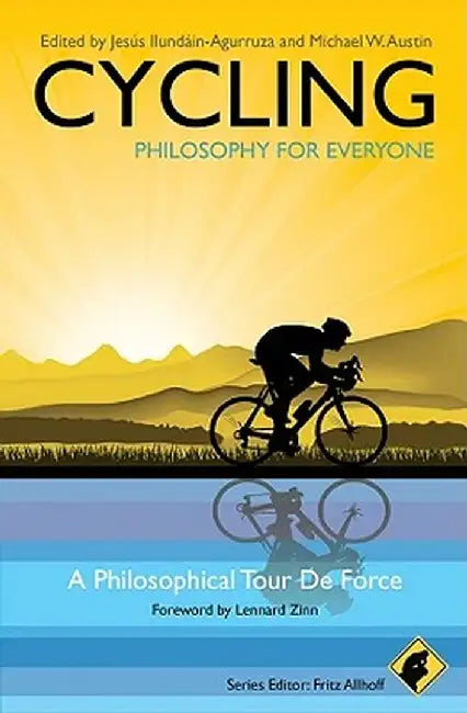 Cycling: A Philosophical Tour de Force by Fritz Allhoff