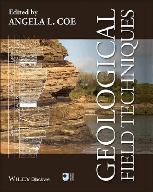 Geological Field Techniques by Angela L. Coe