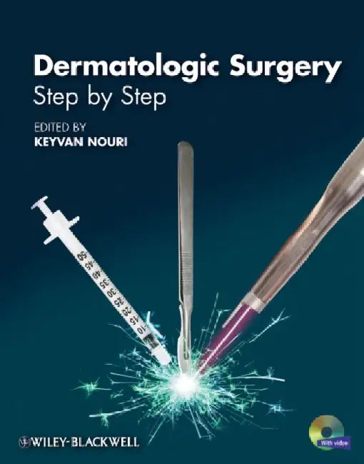 Dermatologic Surgery: Step by Step [With DVD] by Keyvan Nouri