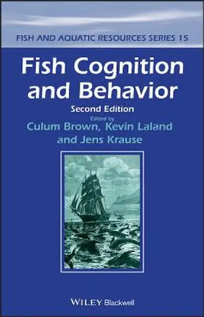 Fish Cognition and Behavior by Culum Brown