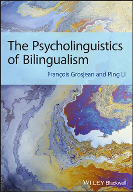 The Psycholinguistics of Bilingualism by Francois Grosjean