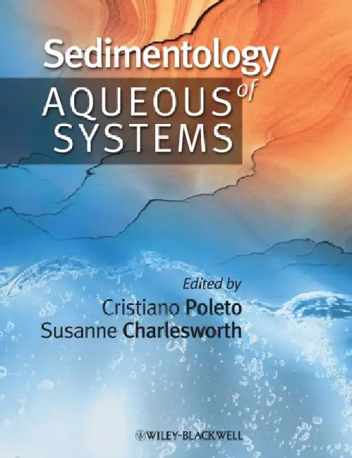 Sedimentology of Aqueous Systems by Cristiano Poleto