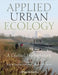 Applied Urban Ecology: A Global Framework by Editor: Matthias Richter, Editor: Ulrike Weiland