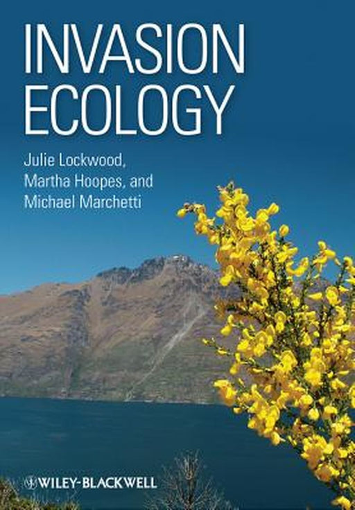 Invasion Ecology by Julie Lockwood, Martha Hoopes, Michael Marchetti