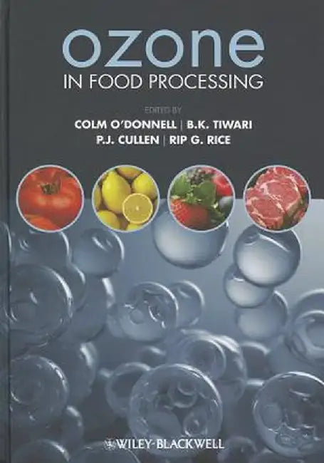 Ozone In Food Processing by Colm O'Donnell, B.K. Tiwari, P.J. Cullen