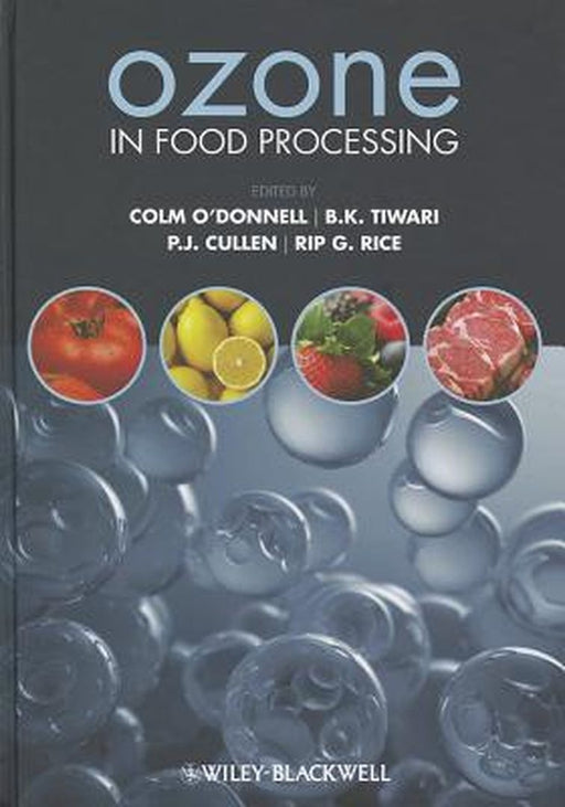 Ozone In Food Processing by Colm O'Donnell, B.K. Tiwari, P.J. Cullen