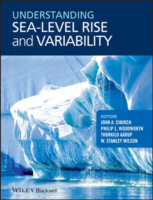 Understanding Sea-Level Rise and Variability by John A. Church