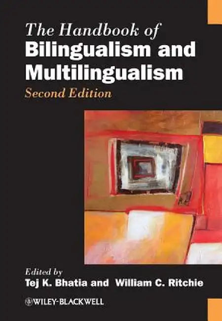Handbook of Bilingualism 2e by Tej K. Bhatia