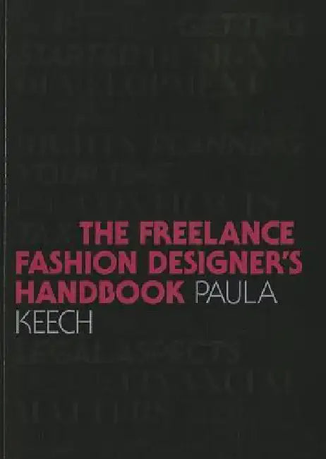 Freelance Fashion Designer's Handbook by Paula Keech
