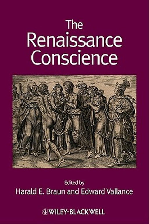 The Renaissance Conscience by Harald E. Braun, Edward Vallance