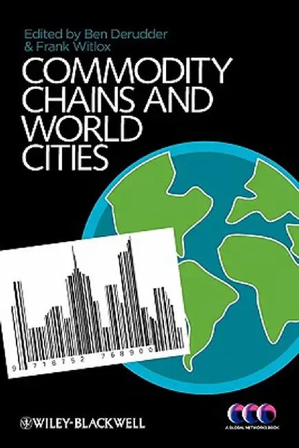 Commodity Chains and World Cities by Ben Derudder