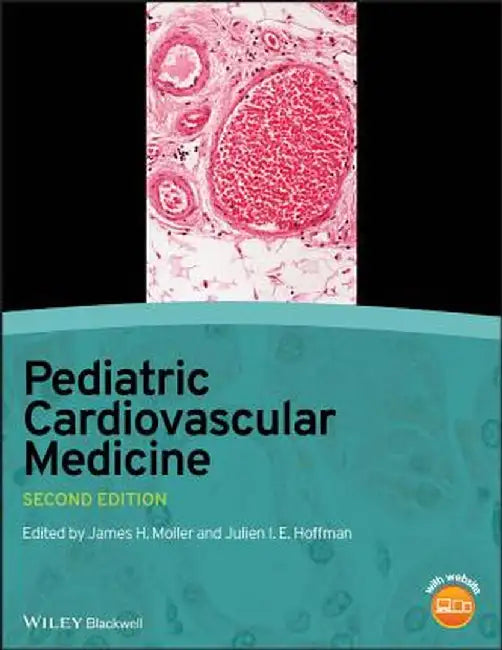Pediatric Cardiovascular Medicine by James H. Moller