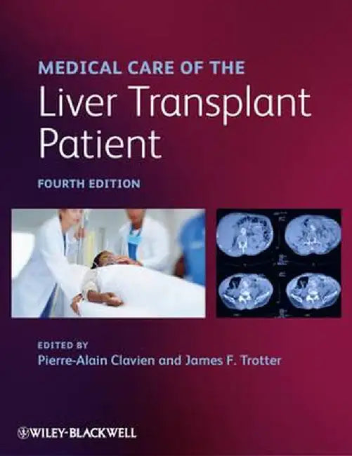 Medical Care of the Liver Transplant Patient by Pierre-Alain Clavien