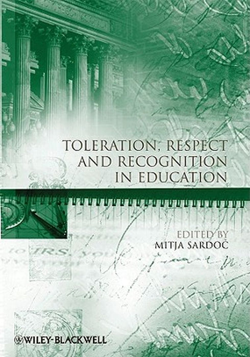 Toleration, Respect And Recognition In Education by Mitja Sardoc