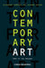 Contemporary Art: 1989 to the Present by Alexander Dumbadze