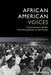 African American Voices: A Documentary Reader from Emancipation to the Present by Leslie Brown