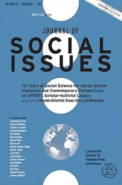 75 Years of Social Science for Social Action: Historical and Contemporary Perspectives on Spssi's Scholar-Activist Legacy by Alexandra Rutherford