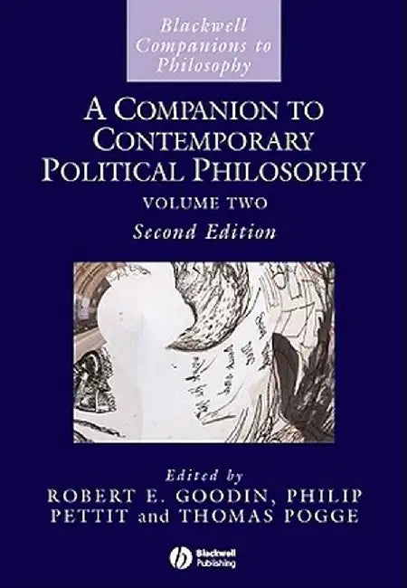 A Companion to Contemporary Political Philosophy by Robert E. Goodin