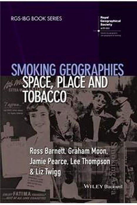 Smoking Geographies: Space, Place and Tobacco