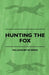 Hunting the Fox by Willoughby De Broke, James Boswell