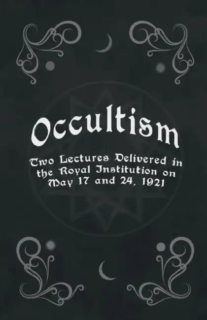 Occultism - Two Lectures Delivered in the Royal Institution on May 17 and 24, 1921 by Edward Clodd