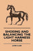 Shoeing And Balancing The Light Harness Horse by James Clark