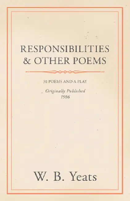 Responsibilities and Other Poems by William Butler Yeats