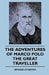 The Adventures Of Marco Polo The Great Traveller by Edward Atherton