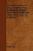 The Nestorians, Or, the Lost Tribes - Containing Evidence of Their Identity, an Account of Their Manners, Customs, and Ceremonies, Together with Sketc by Asahel Grant